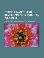 Trade, Finance, And Development In Pakis di James Russell Andrus edito da Rarebooksclub.com