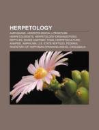 Herpetology: Herping, Herpetological Soc di Books Llc edito da Books LLC, Wiki Series