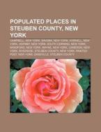 Populated Places in Steuben County, New York: Campbell, New York, Savona, New York, Hornell, New York, Hornby, New York, South Corning di Source Wikipedia edito da Books LLC, Wiki Series