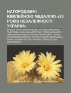 Nahorodzheni Yuviley Noyu Medallyu 20 R di Dzherelo Wikipedia edito da Books LLC, Wiki Series