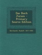 Das Buch Joram di Rudolf Borchardt edito da Nabu Press