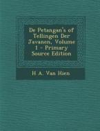 de Petangan's of Tellingen Der Javanen, Volume 1 - Primary Source Edition di H. a. Van Hien edito da Nabu Press