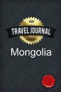 Travel Journal Mongolia di Good Journal edito da Lulu.com