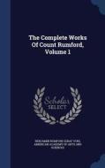 The Complete Works Of Count Rumford, Volume 1 edito da Sagwan Press