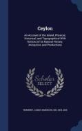 Ceylon di James Emerson Tennent edito da Sagwan Press