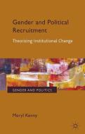 Gender and Political Recruitment di Meryl Kenny edito da Palgrave Macmillan UK