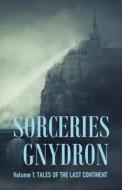 Sorceries Gnydron di Ran Cartwright edito da Lulu.com