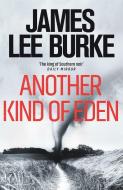 Another Kind of Eden di James Lee Burke edito da Orion Publishing Group