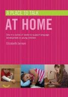 A Place To Talk At Home di Elizabeth Jarman edito da Bloomsbury Publishing Plc