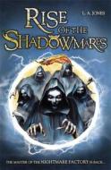 The Nightmare Factory: Rise Of The Shadowmares di L. A. Jones, Lucy Jones edito da Hachette Children's Group