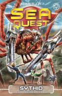 Sea Quest: Sythid the Spider Crab di Adam Blade edito da Hachette Children's Group
