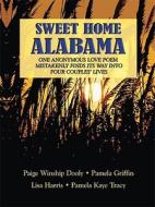 Sweet Home Alabama: One Anonymous Love Poem Mistakenly Finds Its Way Into Four Couples' Lives di Paige Winship Dooly, Pamela Griffin, Lisa Harris edito da Thorndike Press