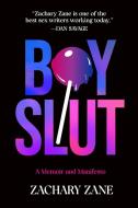 Boyslut: A Memoir and Manifesto di Zachary Zane edito da ABRAMS IMAGE