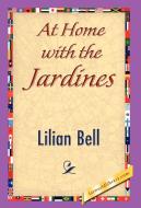 At Home with the Jardines di Bell Lilian Bell, Lilian Bell edito da 1st World Library - Literary Society