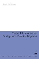 Teacher Education and the Development of Practical Judgement di Ruth Heilbronn edito da CONTINNUUM 3PL
