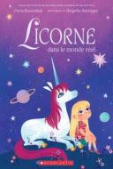 Licorne Dans Le Monde Réel di Paris Rosenthal edito da SCHOLASTIC CANADA