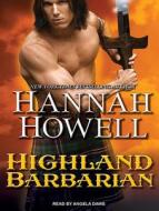 Highland Barbarian di Hannah Howell edito da Tantor Audio