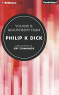 Volume II: Adjustment Team di Philip K. Dick edito da Brilliance Audio