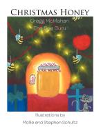 Christmas Honey di Gregg McMahan The Bee Guru edito da AUTHORHOUSE