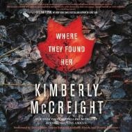 Where They Found Her di Kimberly McCreight edito da Blackstone Audiobooks