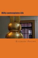 Miffy Contemplates Life di Eleonora Paauwe edito da Createspace