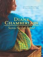 Secrets She Left Behind di Diane Chamberlain edito da Tantor Audio