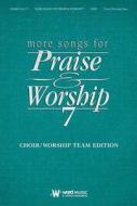 More Songs for Praise & Worship - Volume 7 edito da Word Music