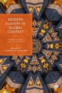Modern Slavery in Global Context edito da Bristol University Press