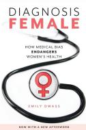 Diagnosis Female di Emily Dwass edito da Rowman & Littlefield