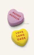 Love Language di Nasser Hussain edito da COACH HOUSE BOOKS