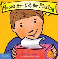 Noses Are Not For Picking di Elizabeth Verdick edito da Free Spirit Publishing Inc.,u.s.