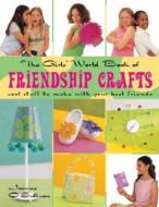The Cool Stuff To Make With Your Best Friends di Joanne O'sullivan edito da Lark Books,u.s.