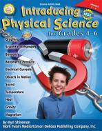 Introducing Physical Science, Grades 4 - 6 di Myrl Shireman edito da MARK TWAIN MEDIA