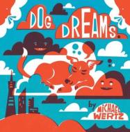 Dog Dreams di Michael Wertz edito da Gingko Press, Inc