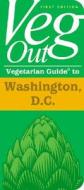 Veg Out Vegetarian Guide To Washington, D.c. di Dr Andrew Evans edito da Gibbs M. Smith Inc