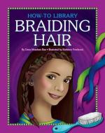 Braiding Hair di Dana Meachen Rau edito da CHERRY LAKE PUB