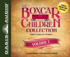 The Boxcar Children Collection Volume 7: Benny Uncovers a Mystery, the Haunted Cabin Mystery, the Deserted Library Mystery di Gertrude Chandler Warner edito da Oasis Audio