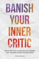 Banish Your Inner Critic di Denise Jacobs edito da Mango Media
