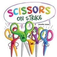 Scissors on Strike di Jennifer Jones edito da Random Source