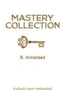 Mastery Collection di R. Almstead edito da Strategic Book Publishing & Rights Agency, LLC