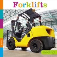 Forklifts di Mari Bolte edito da CREATIVE ED & PAPERBACKS