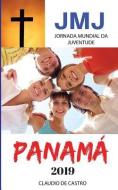 Jornada Mundial Da Juventude: Jmj Panama 2019 - Portuguese di Claudio De Castro edito da LIGHTNING SOURCE INC