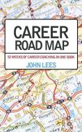 Career Road Map di John Lees edito da ACORN BOOKS