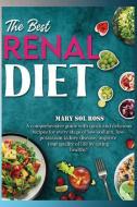 THE BEST RENAL DIET di Mary Sol Ross edito da Mary Sol Ross Publishing