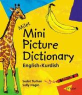Milet Mini Picture Dictionary (Kurdish-English) di Sedat Turhan, Sally Hagin edito da Milet Publishing Ltd