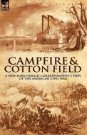 Camp-Fire and Cotton-Field di Thomas W. Knox edito da LEONAUR