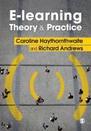 E-Learning Theory and Practice di Caroline Haythornthwaite, Richard Andrews edito da SAGE Publications Ltd