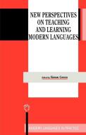 New Perspectives On Teaching And Learning Modern Languages di Simon Green edito da Channel View Publications Ltd