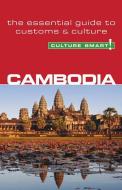 Cambodia - Culture Smart! The Essential Guide to Customs & Culture di Graham Saunders edito da Kuperard