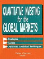 Quantitative Investing for the Global Markets di Peter Carman edito da Routledge